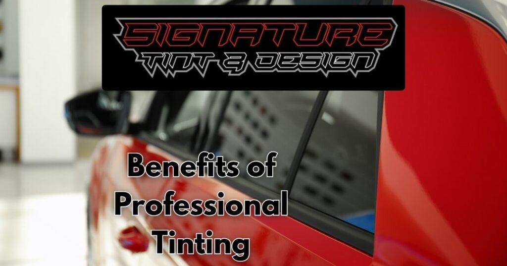 Discover the Real Benefits of Professional Tinting in the Coachella Valley