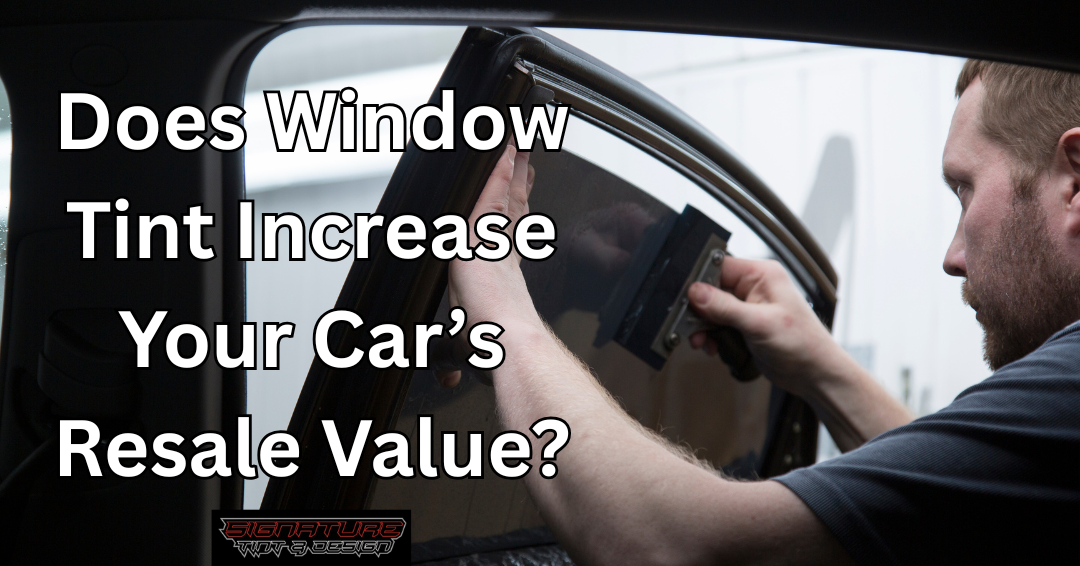 Does Window Tint Increase Your Car’s Resale Value in the Coachella Valley?